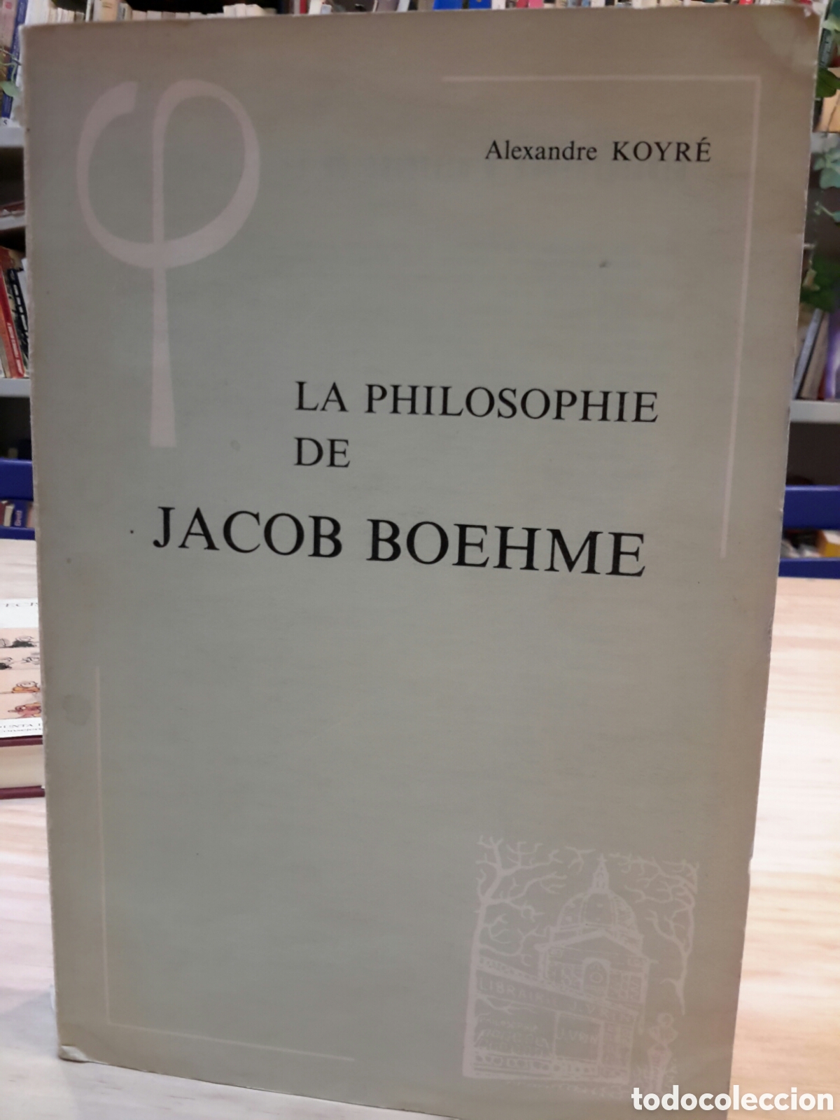 Libros de segunda mano: Alexandre Koyr&eacute;. La Philsophie de Jacob Boheme