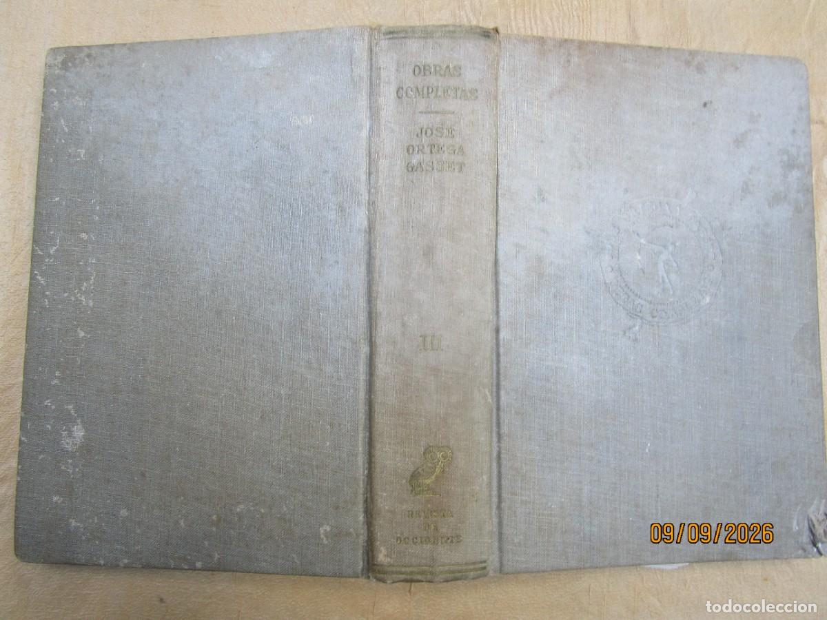 Gebrauchte B&uuml;cher: Obras completas de Jos&eacute; Ortega y Gasset - REVISTA OCCIDENTE - TOMO III ARTICULOS 1917/20 640PP. +INF