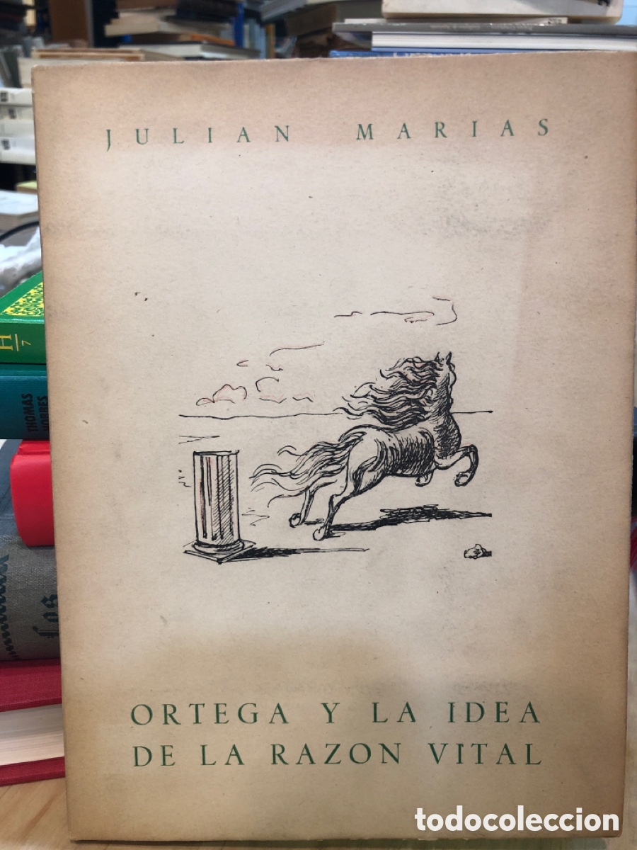 Gebrauchte B&uuml;cher: Julian Mar&iacute;as: Ortega y la idea de la raz&oacute;n vital