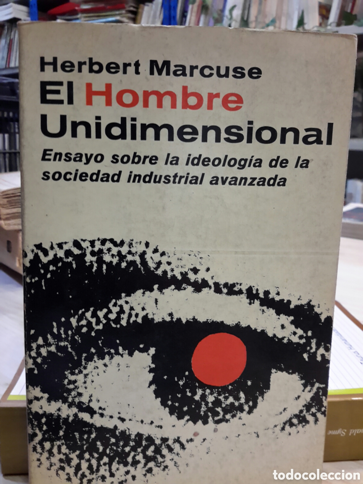 Livres d'occasion: Herbert Marcuse. El Hombre Unidimensional
