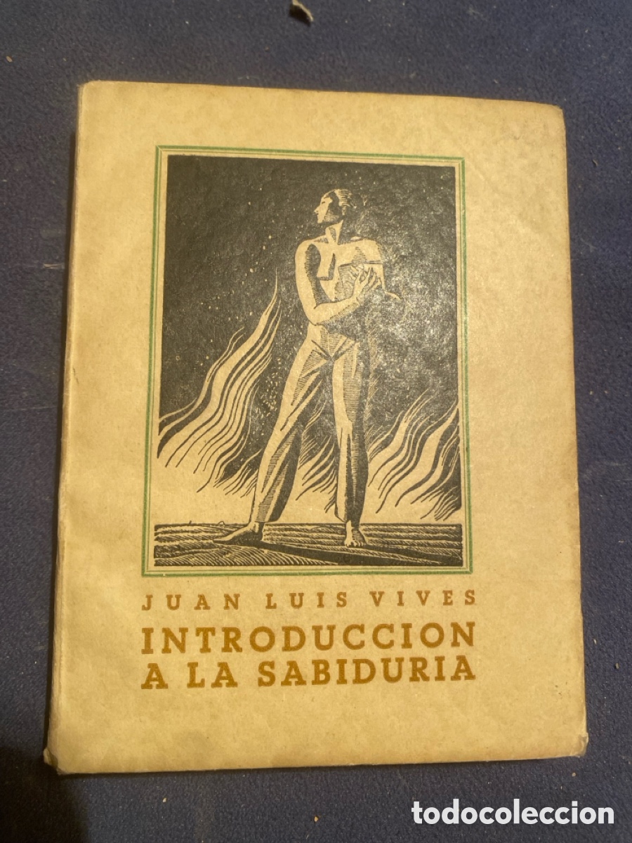 Libros de segunda mano: JUAN LUIS VIVES: - INTRODUCCION A LA SABIDURIA - (POLIGRAFA, 1944)