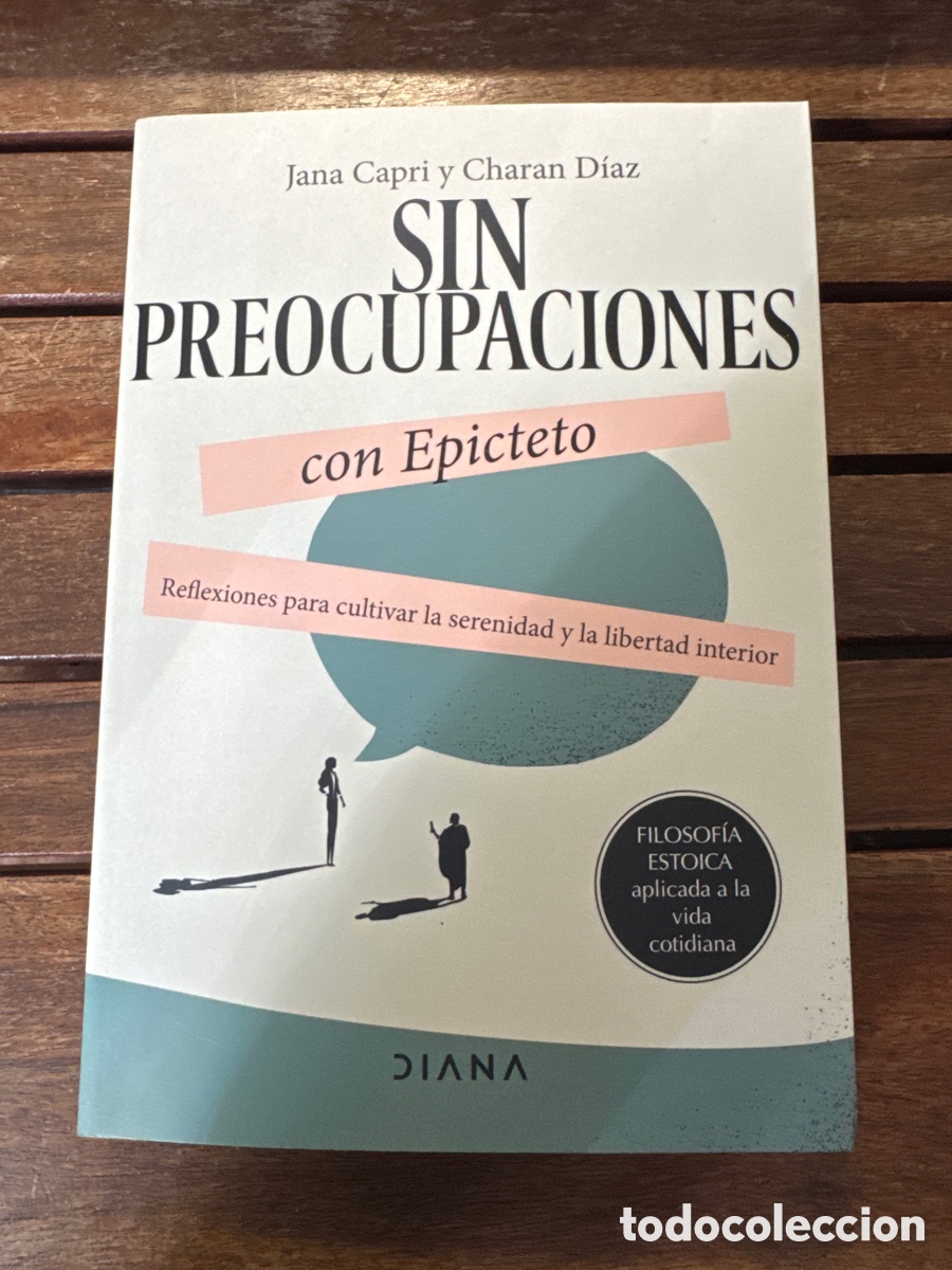 Libros de segunda mano: Sin preocupaciones con Epicteto, Jana Capri DIANA EDITORIAL 09/2024