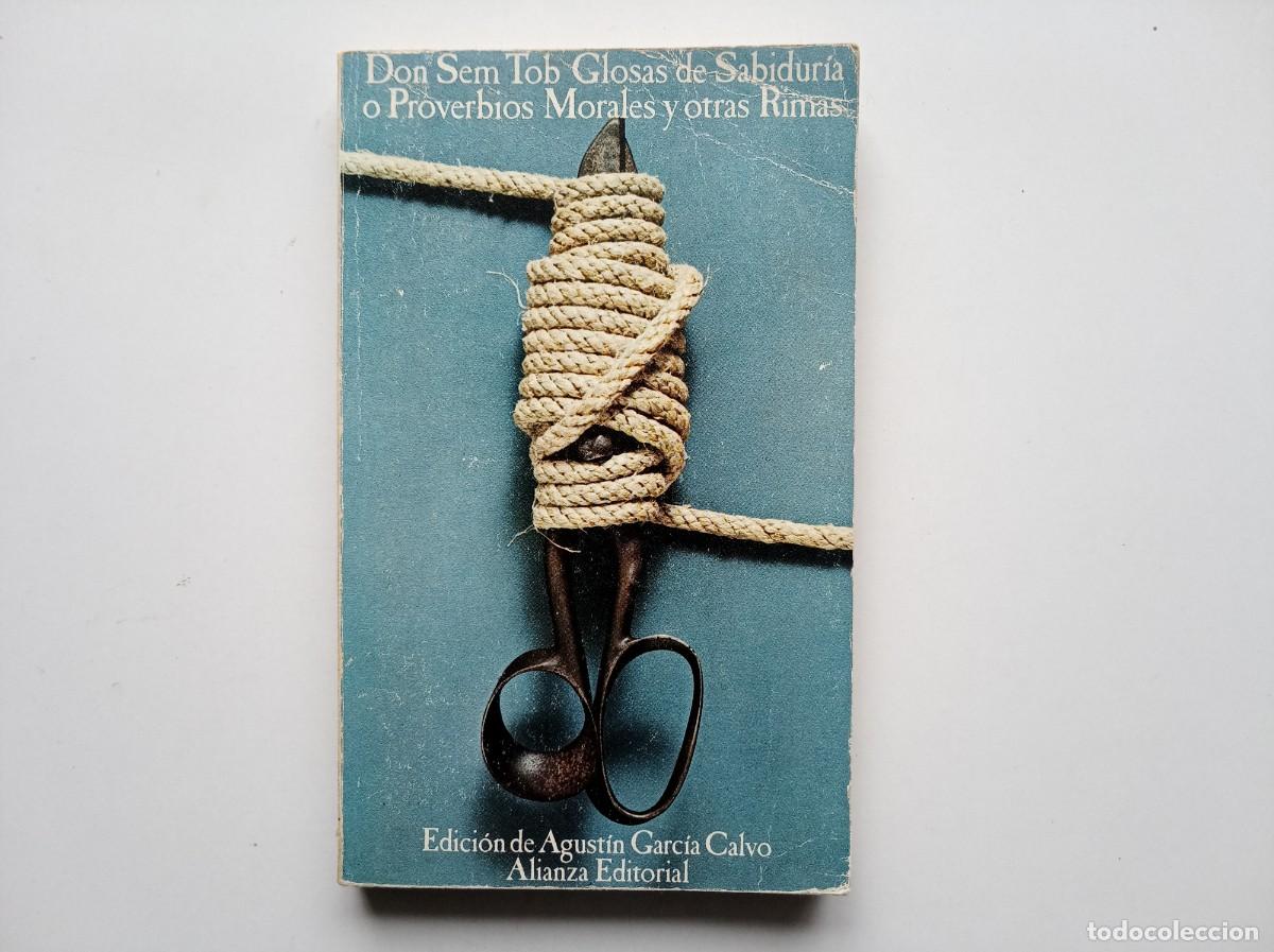 Libros de segunda mano: DON SEM TOB. GLOSAS DE SABIDURIA O PROVERBIOS MORALES Y OTRAS RIMAS. ALIANZA EDITORIAL 1974.