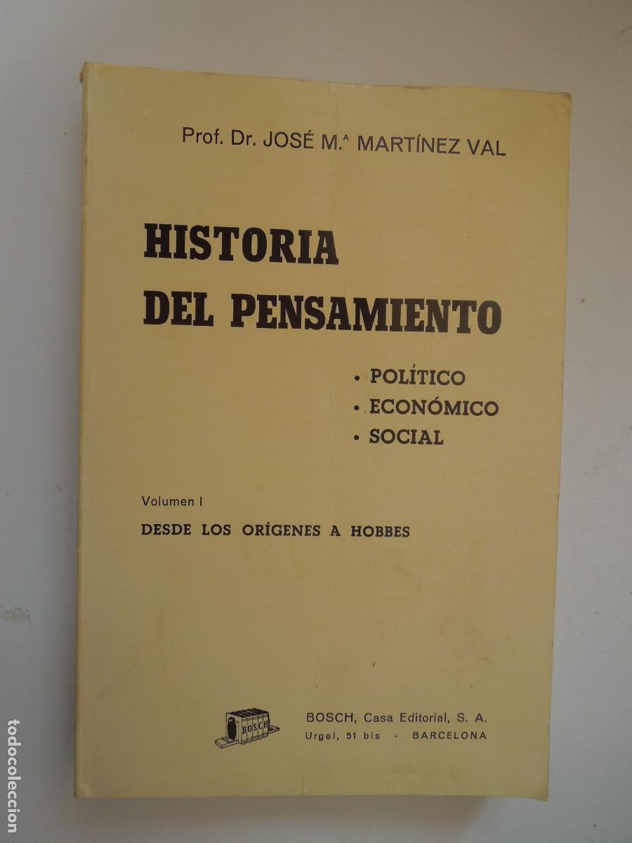 Libros de segunda mano: HISTORIA DEL PENSAMIENTO . VOL I DESDE LOS ORIGENES A HOBBES . DR. JOS&Eacute; M&ordf; MARTINEZ VAL- BOSCH- 1975