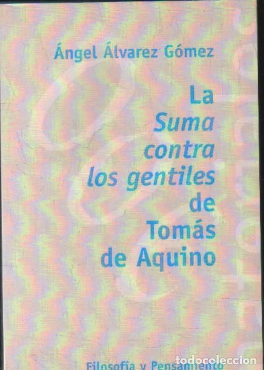 Libros de segunda mano: LA SUMA CONTRA LOS GENTILES DE TOM&Aacute;S DE AQUINO. &Aacute;LVAREZ G&Oacute;MEZ, &Aacute;NGEL. A-FIL-1317