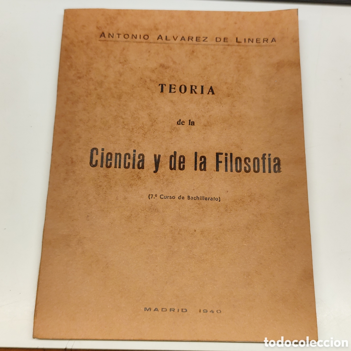 Libros de segunda mano: TEORIA DE LA CIENCIA Y DE LA FILOSOF&Iacute;A - ANTONIO ALVAREZ DE LINERA - MADRID 1940 / 1883