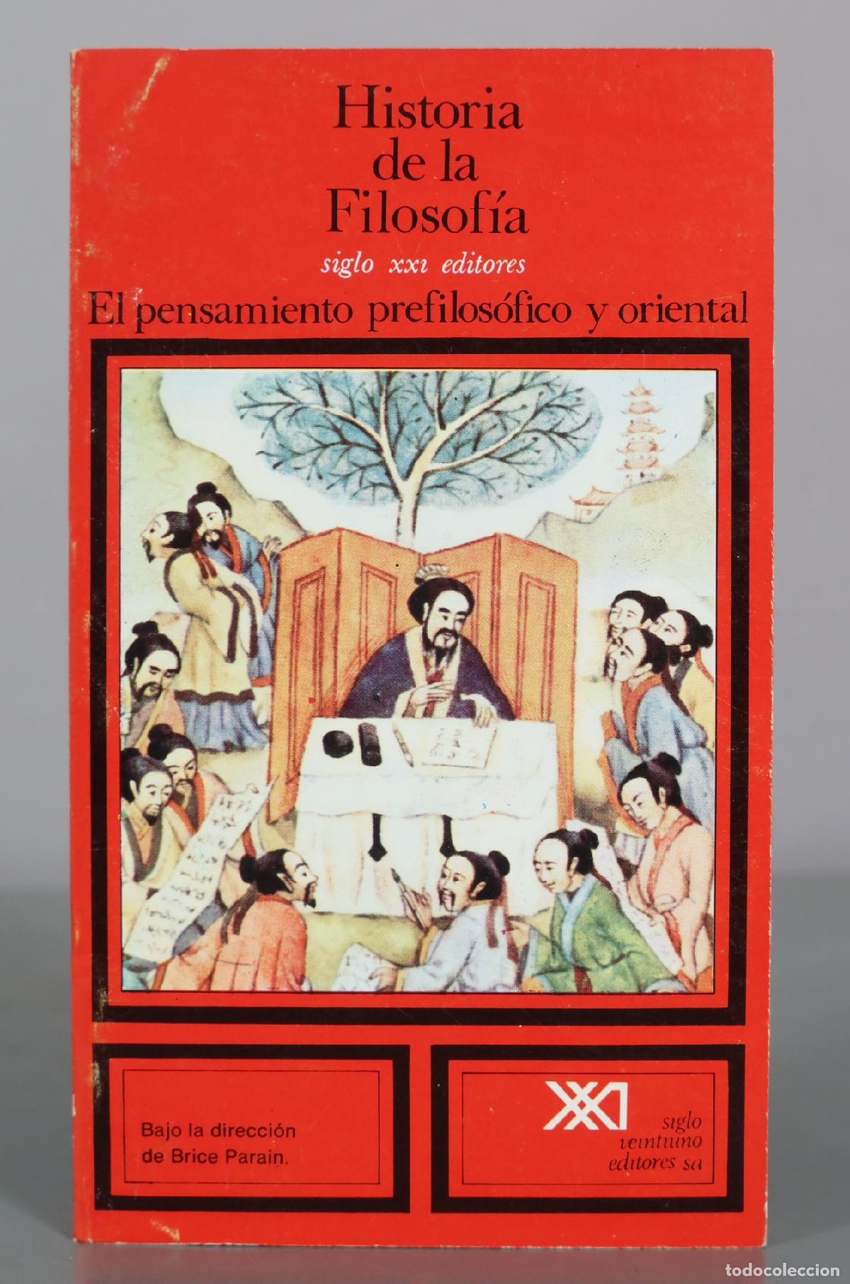 Libros de segunda mano: Historia de la Filosof&iacute;a - El pensamiento prefilos&oacute;fico y oriental - Brice Parain - Siglo XXI