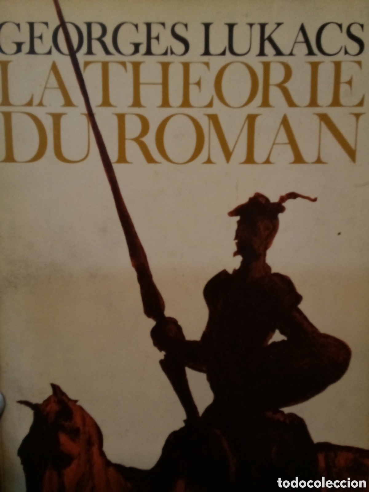 Livres d'occasion: Georges Lukacs. La th&eacute;orie du roman