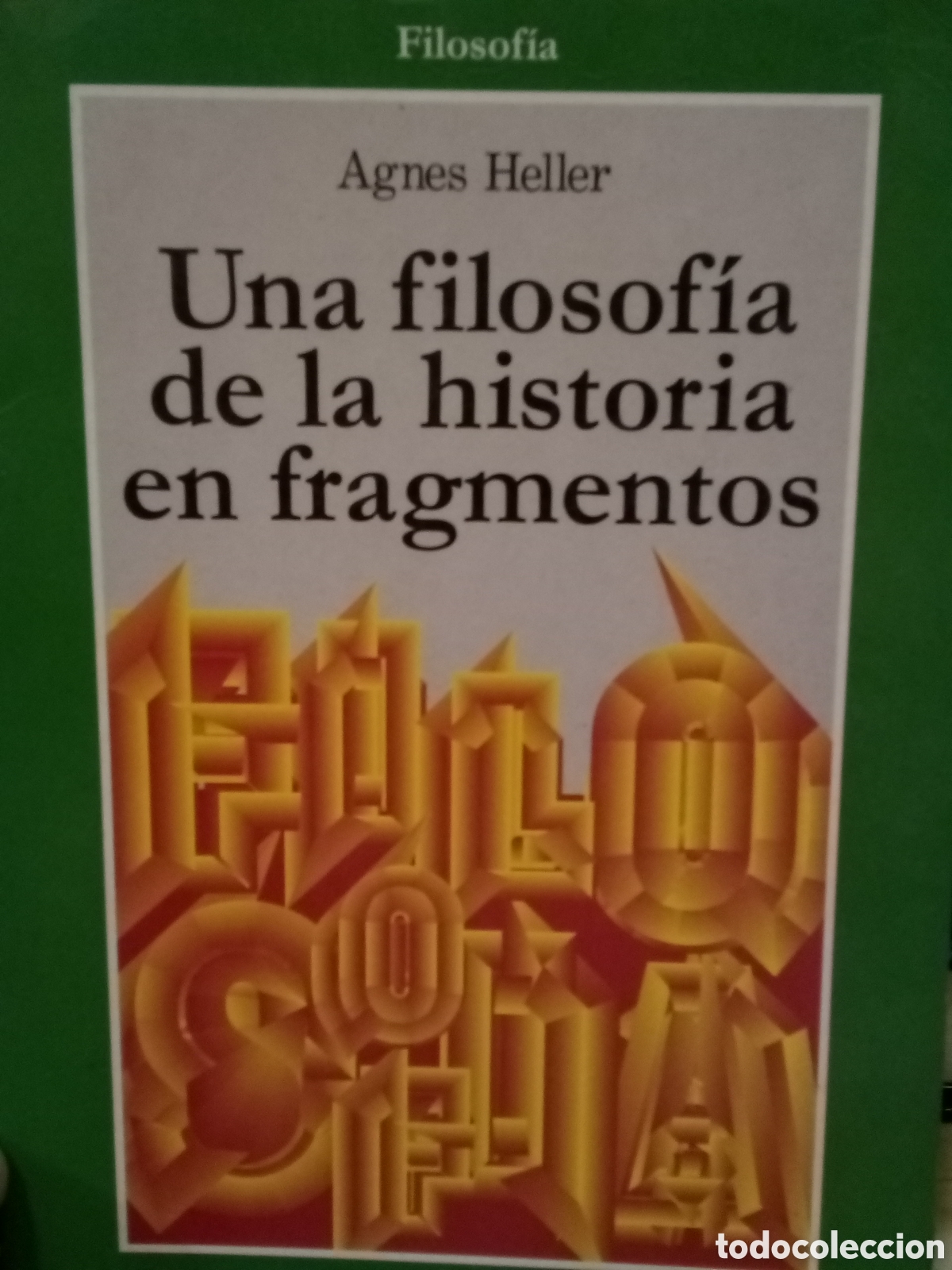 Libros de segunda mano: Agnes Heller. Una filosof&iacute;a de la historia en fragmentos
