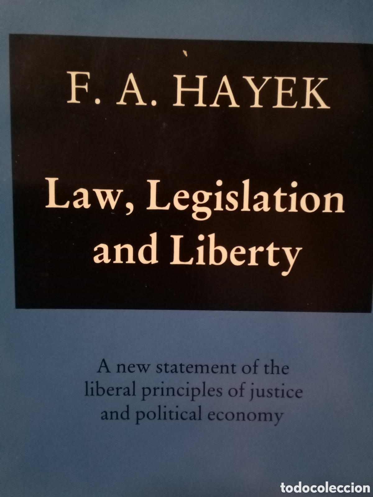 Livres d'occasion: F. A. Hayek. Law, Legislation and Liberty