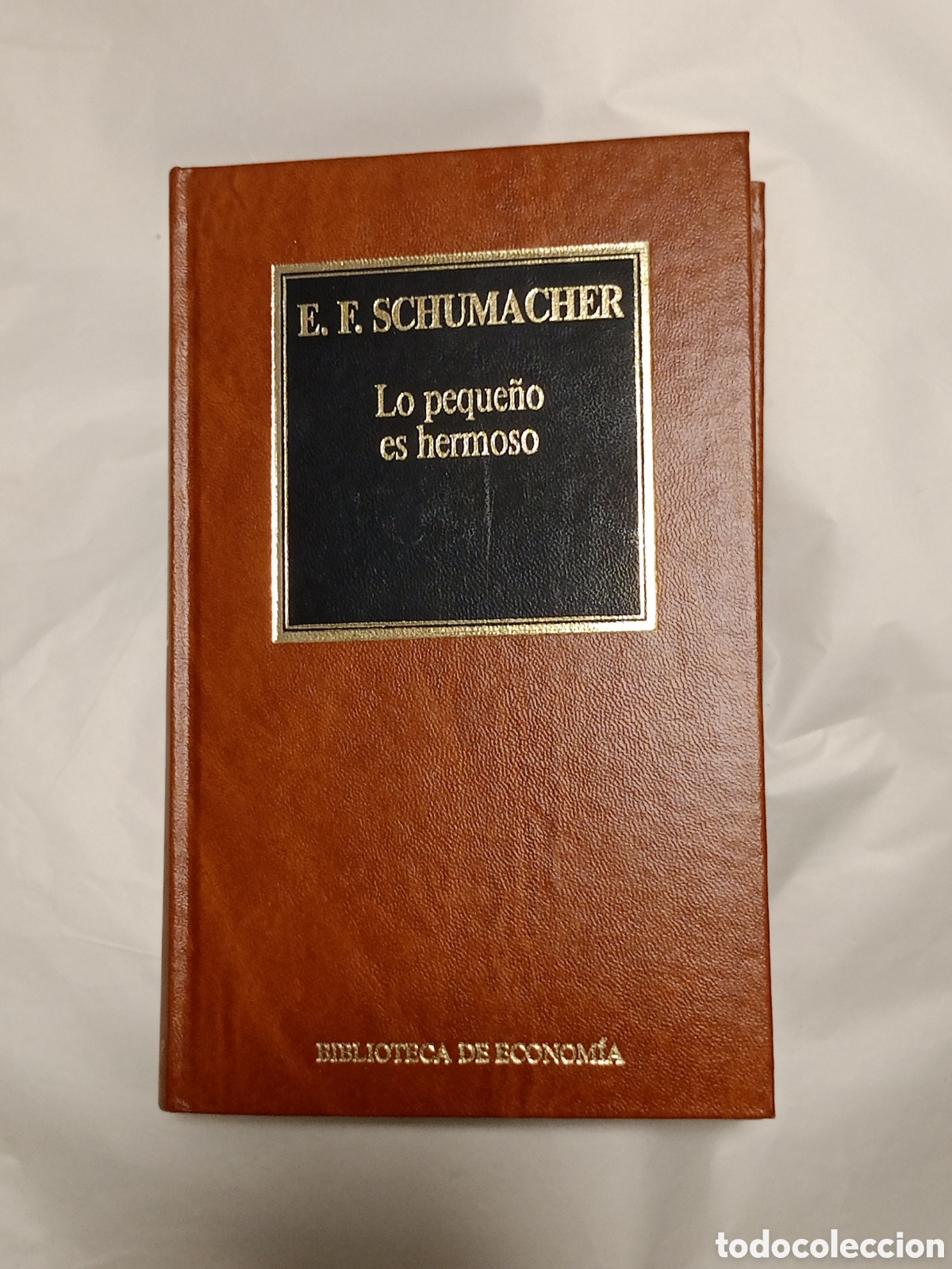 Livres d'occasion: Lo peque&ntilde;o es hermoso&rdquo; de E. F. Schumacher,Ediciones Orbis