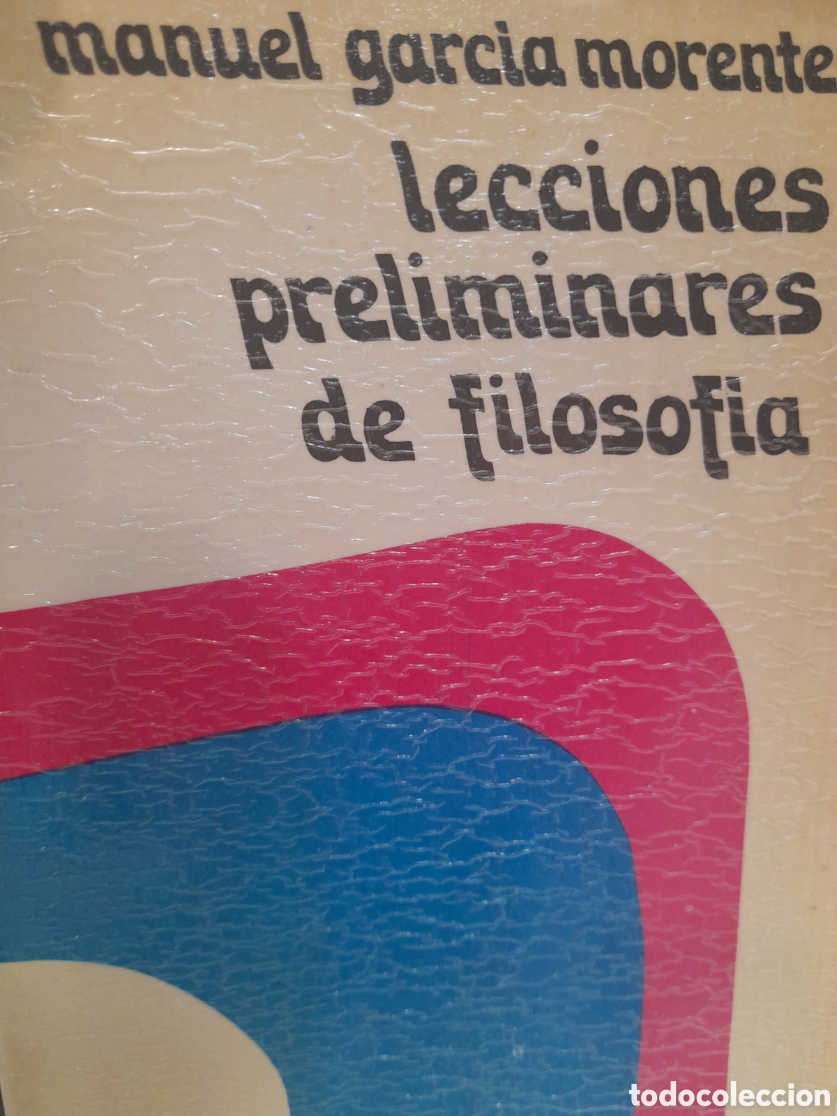 Livres d'occasion: Manuel Garc&iacute;a Morente. Lecciones preliminares de filosof&iacute;a