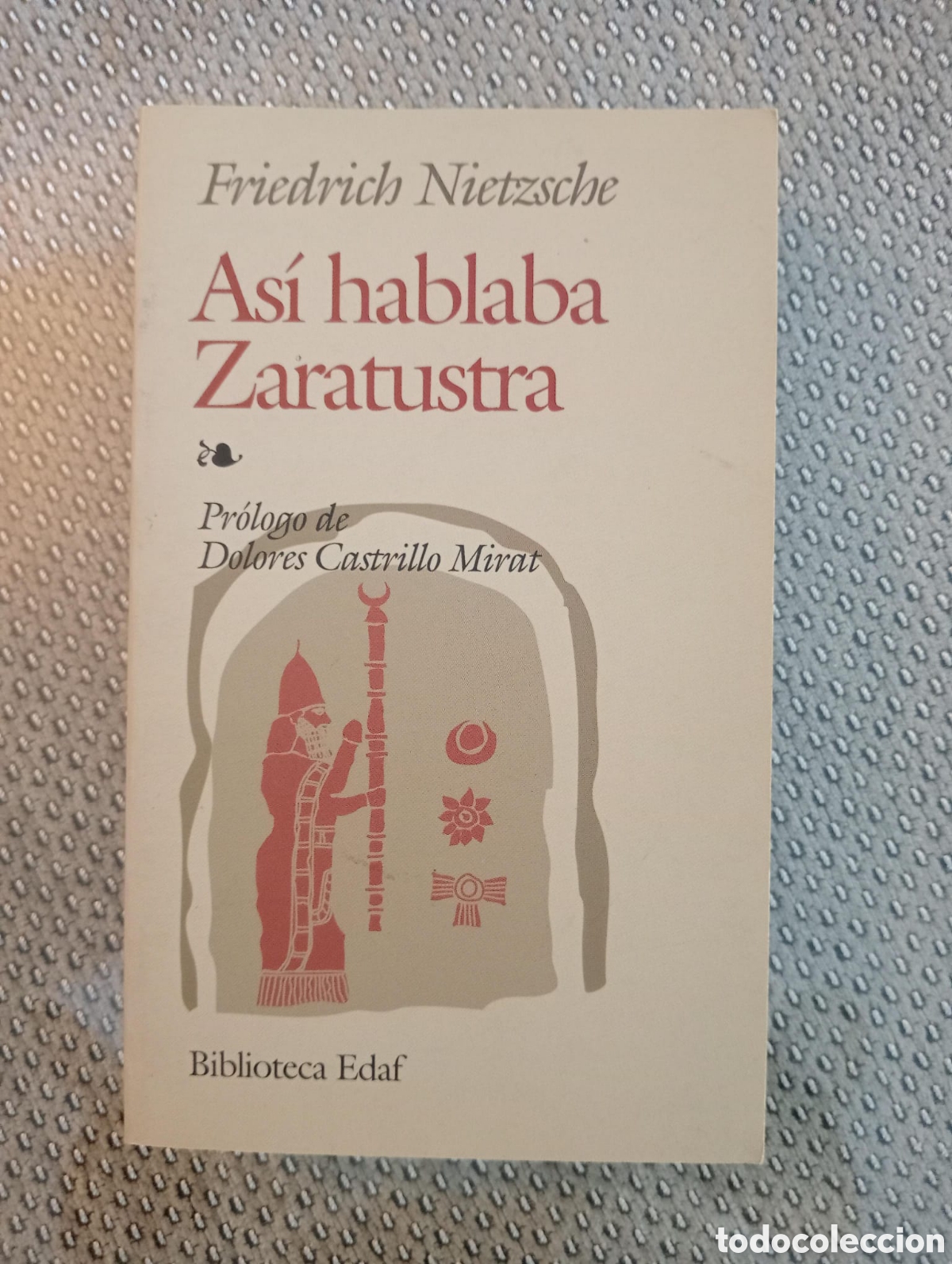 Libros de segunda mano: As&iacute; hablaba Zaratusta / Friedrich Nietzsche, pr&oacute;logo Dolores Castrillo Mirat. Biblioteca EDAF, 2006.