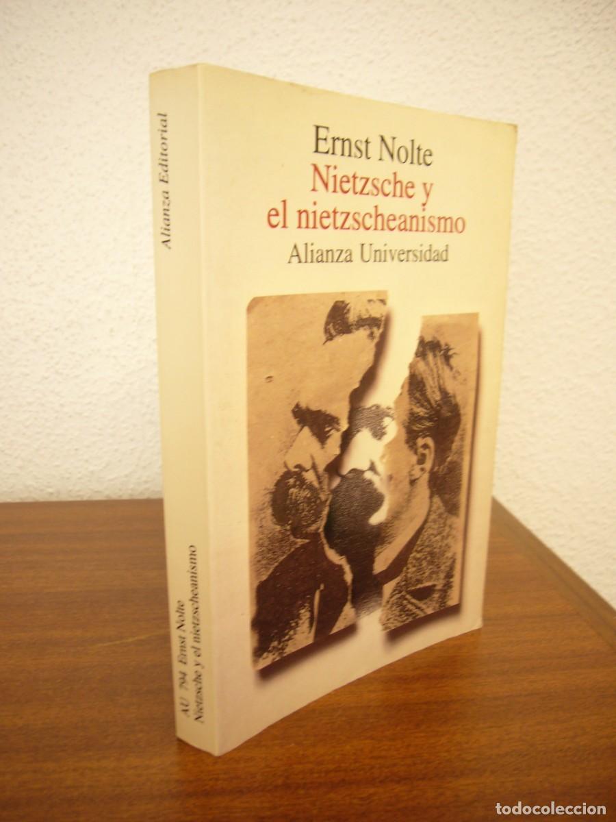 Libros de segunda mano: ERNST NOLTE: NIETZSCHE Y EL NIETZSCHEANISMO (ALIANZA UNIVERSIDAD, 1995) MUY RARO