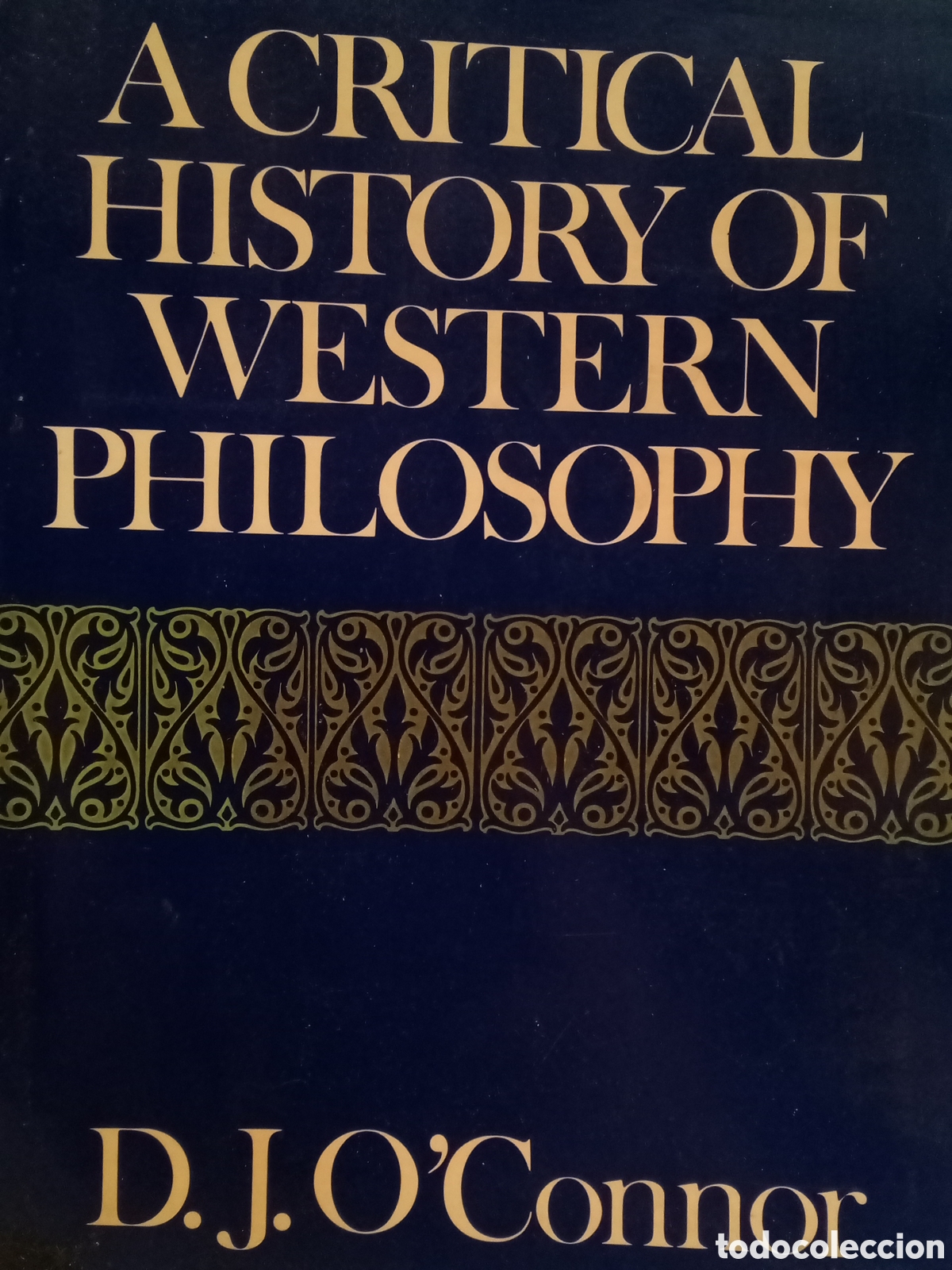 Libros de segunda mano: D. J. O'Connor. A Critical History of Western Philosophy