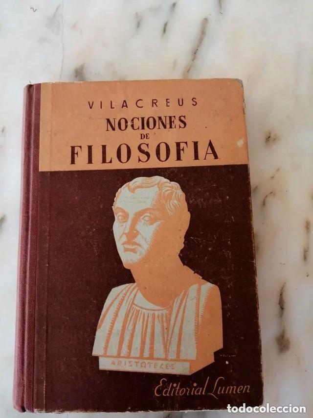 Libros de segunda mano: NOCIONES DE FILOSOF&Iacute;A - VILA CREUS - EDITORIAL LUMEN