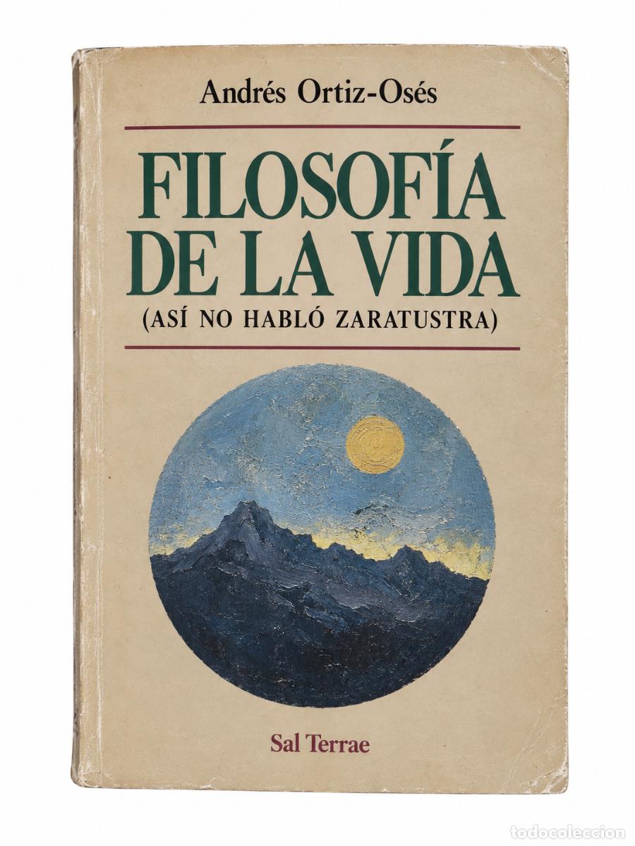 Libros de segunda mano: ANDR&Eacute;S ORTIZ-OS&Eacute;S &ndash; FILOSOF&Iacute;A DE LA VIDA. AS&Iacute; NO HABL&Oacute; ZARATUSTRA &ndash; ANTHROPOS EDITORIAL DEL HOMBRE &ndash;