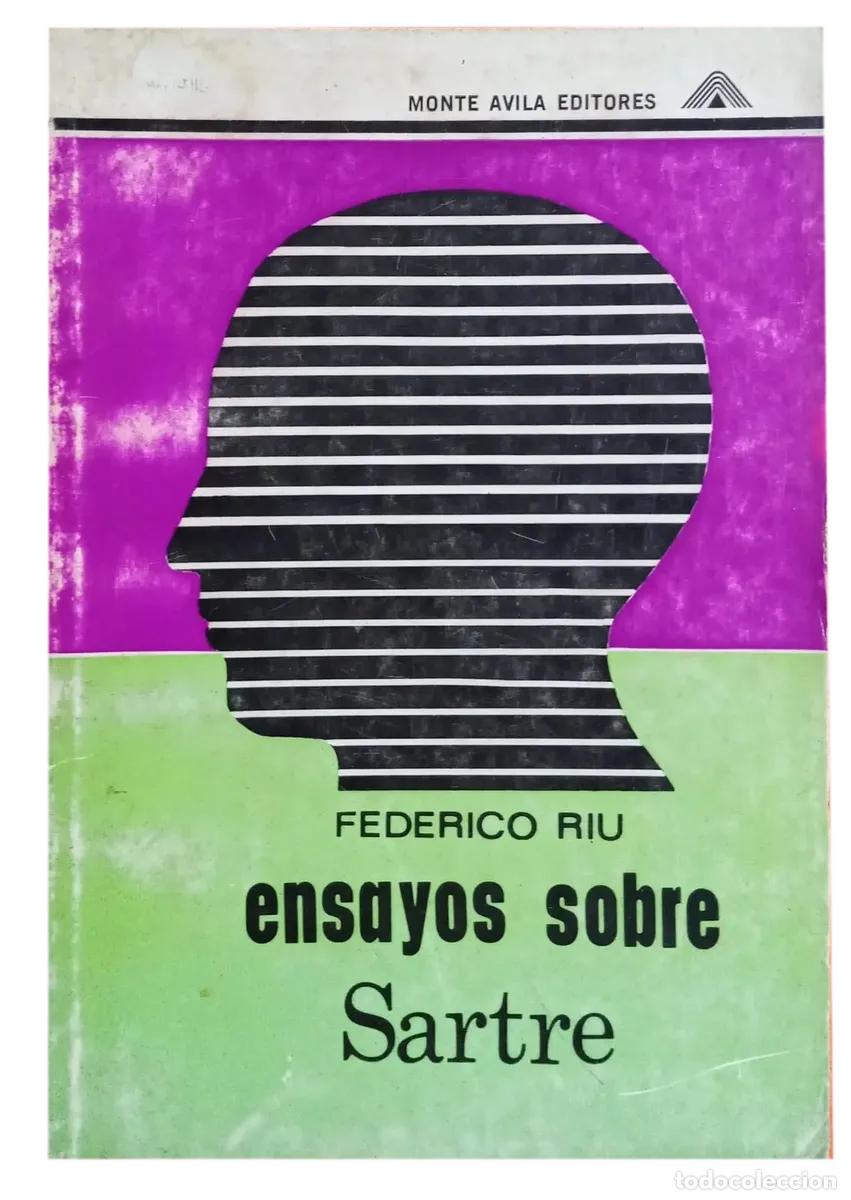 Libros de segunda mano: FEDERICO RIU &ndash; ENSAYOS SOBRE SARTRE &ndash; MONTE &Aacute;VILA EDITORES &ndash; LM