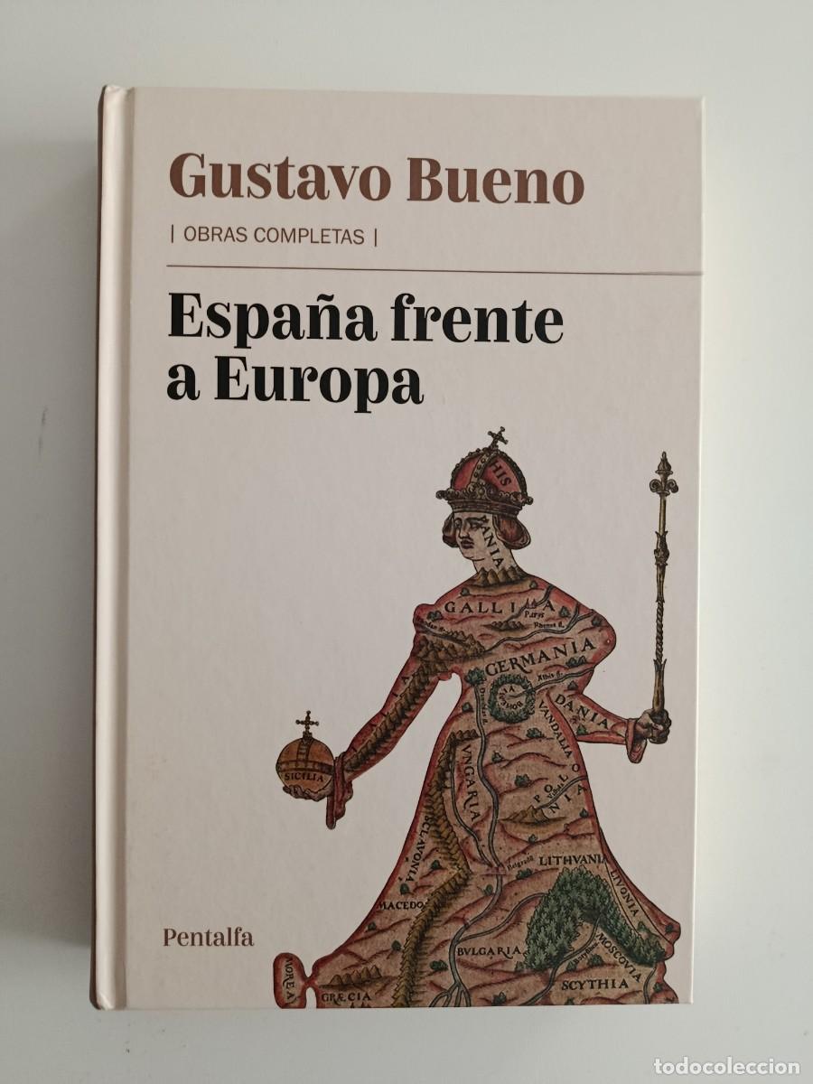 Libros de segunda mano: GUSTAVO BUENO. ESPA&Ntilde;A FRENTE A EUROPA. OBRAS COMPLETAS 1. PENTALFA. 2019