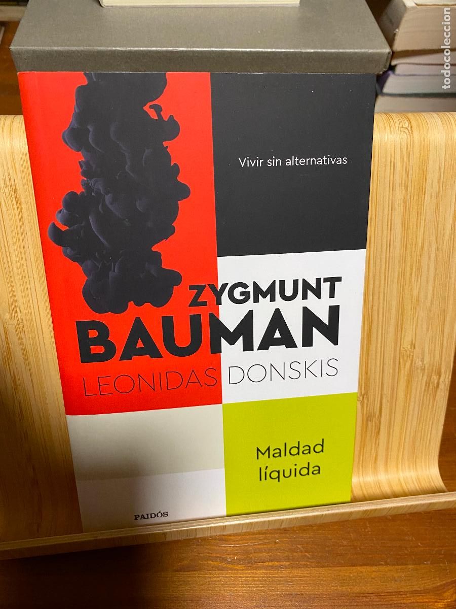 Libros de segunda mano: ZYGMUNT BAUMAN. MALDAD L&Iacute;QUIDA. VIVIR SIN ALTERNATIVAS. LEONIDAS DONSKIS. EDITORIAL PAID&Oacute;S