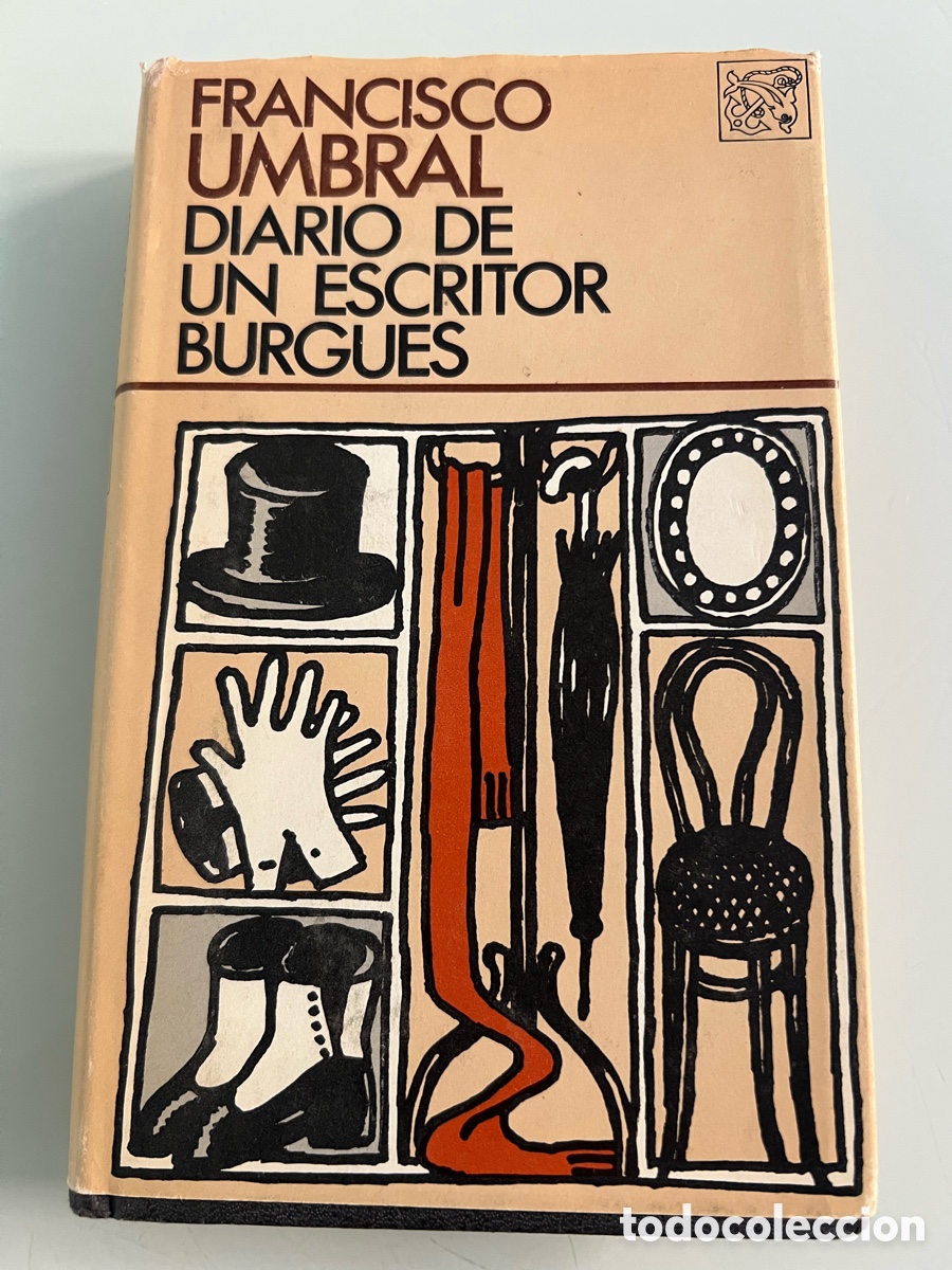 Libros de segunda mano: Diario de un escritor Burgues. Francisco Umbral. Ediciones Destino 1979. Tapa dura