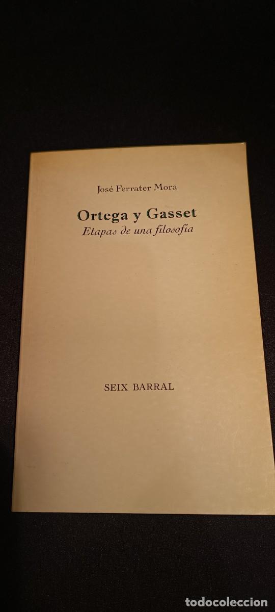 Libros de segunda mano: ORTEGA Y GASSET. ETAPA DE UNA FILOSOF&Iacute;A &ndash; JOS&Eacute; FERRATER MORA &ndash; SEIX BARRAL &ndash; 1973