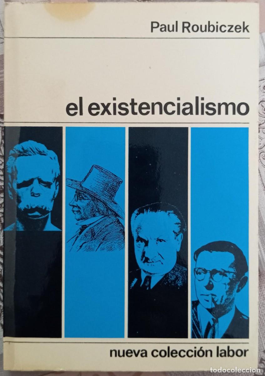 Libros de segunda mano: EL EXISTENCIALISMO - PAUL ROUBICZEK