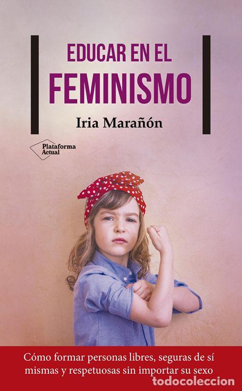 Libros de segunda mano: Educar en el feminismo. - Mara&ntilde;&oacute;n, Iria.