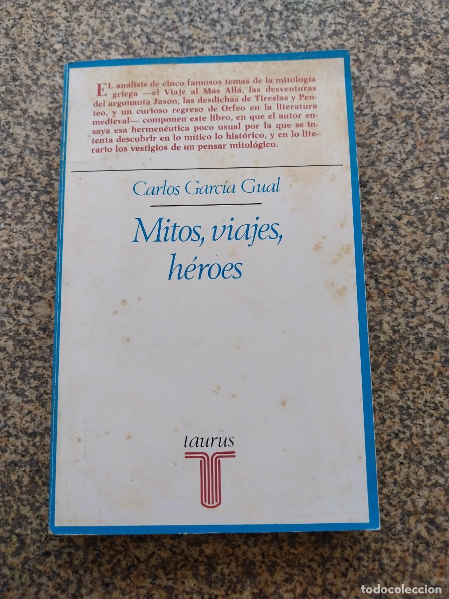 Libros de segunda mano: MITOS, VIAJES, HEROES -- CARLOS GARCIA GUAL --
