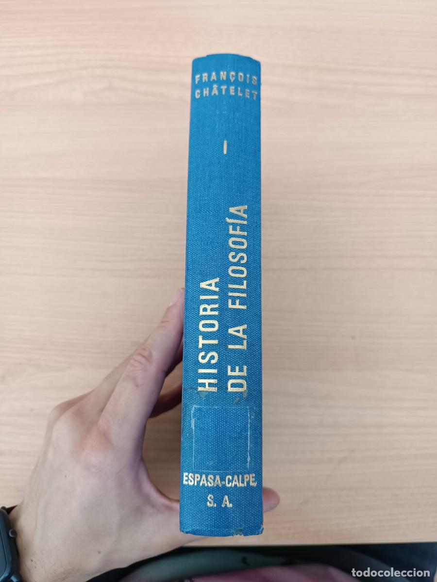Libros de segunda mano: Historia de la filosof&iacute;a I - Fran&ccedil;ois Chatelet. Espasa-Calpe