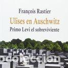 Libros de segunda mano: Fran&ccedil;ois Rastier - Ulises en Auschwitz: Primo Levi, el sobreviviente