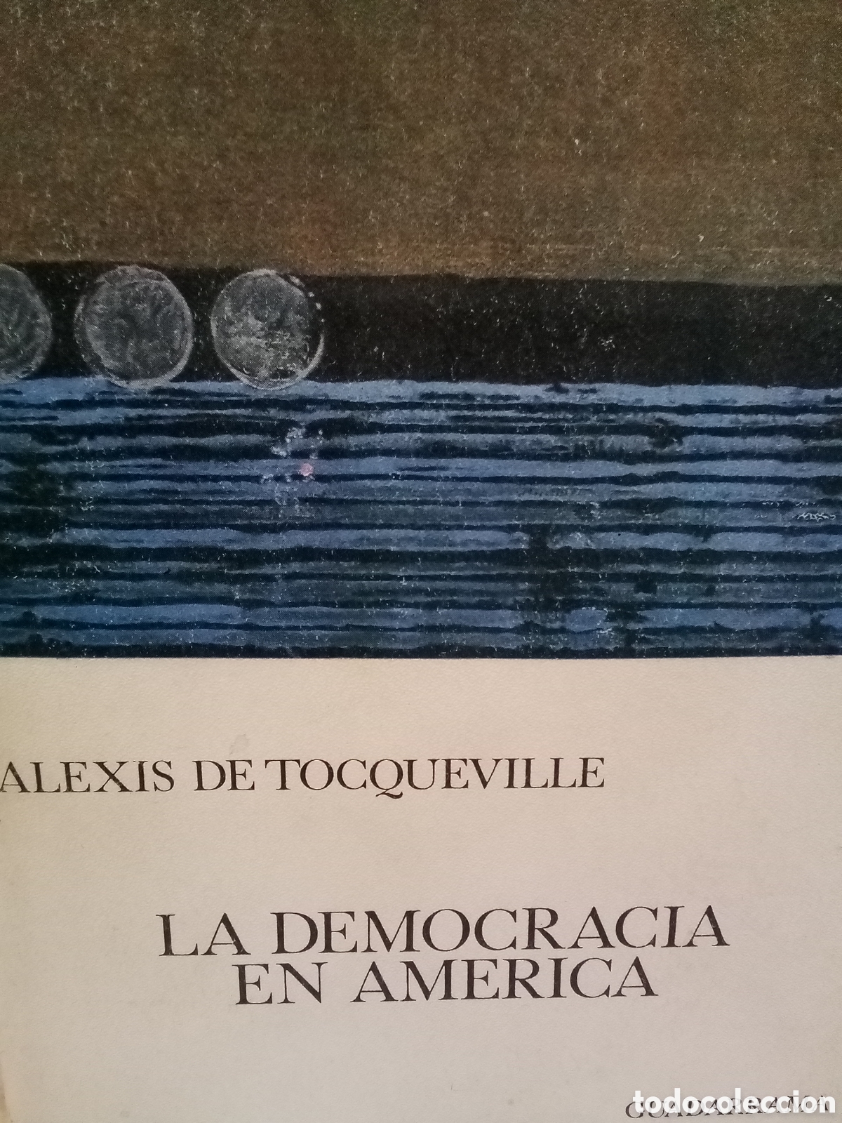 Libros de segunda mano: Alexis de Tocqueville. La democracia en Am&eacute;rica