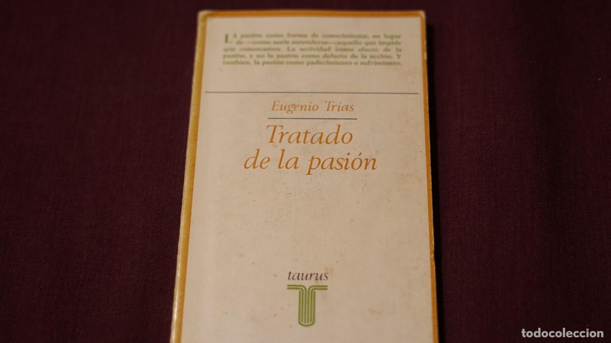 Libros de segunda mano: Eugenio Trias -Tratado de pasi&oacute;n - Taurus 1984