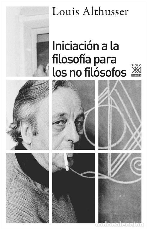 Libros de segunda mano: Iniciaci&oacute;n a la filosof&iacute;a para no fil&oacute;sofos. - Althusser, Louis.