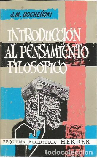 Libros de segunda mano: INTRODUCCION AL PENSAMIENTO FILOSOFICO J M BOCHENSKI PEQUE&Ntilde;A BIBLIOTECA HERDER