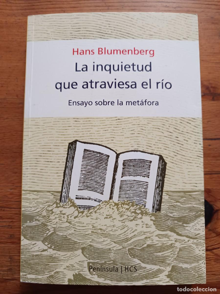 Libros de segunda mano: La inquietud que atraviesa el r&iacute;o - Hans Blumenberg