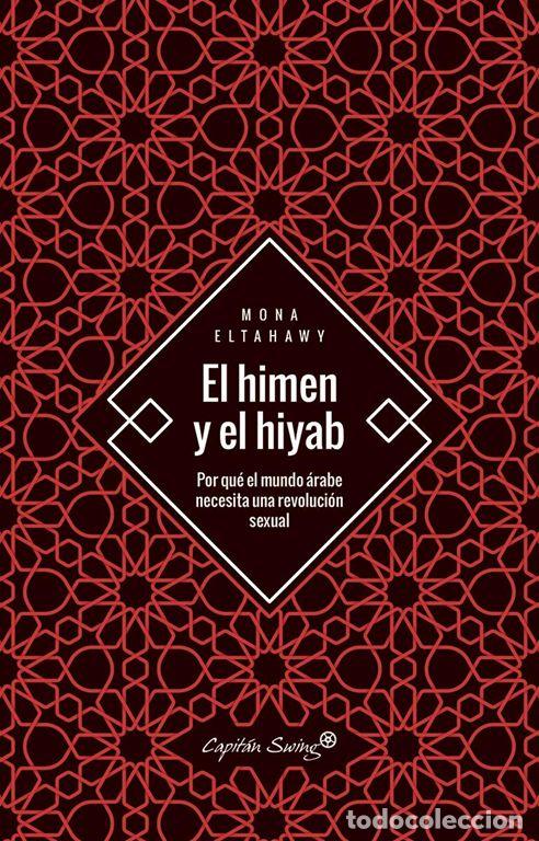 Libros de segunda mano: El himen y el hiyab. - Eltahawy, Mona.