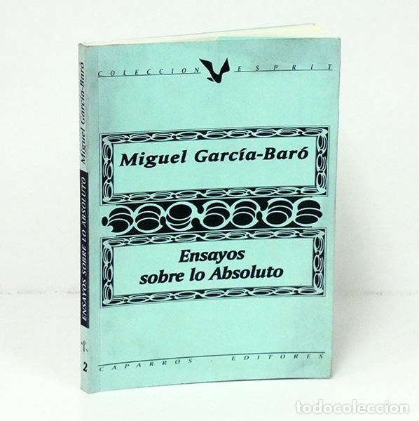 Libros de segunda mano: GARC&Iacute;A-BAR&Oacute; (Miguel). Ensayos sobre lo absoluto