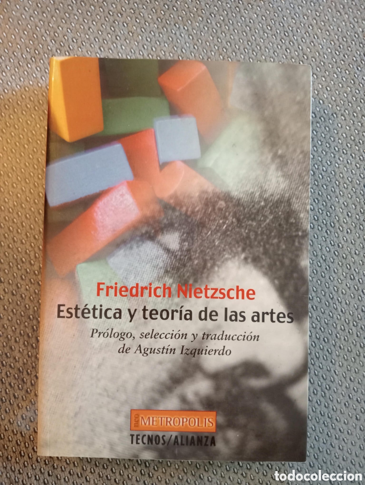 Libros de segunda mano: Est&eacute;tica y teor&iacute;a de las artes / Friedrich Nietzsche. Pr&oacute;logo, selecci&oacute;n de Agust&iacute;n Madrid