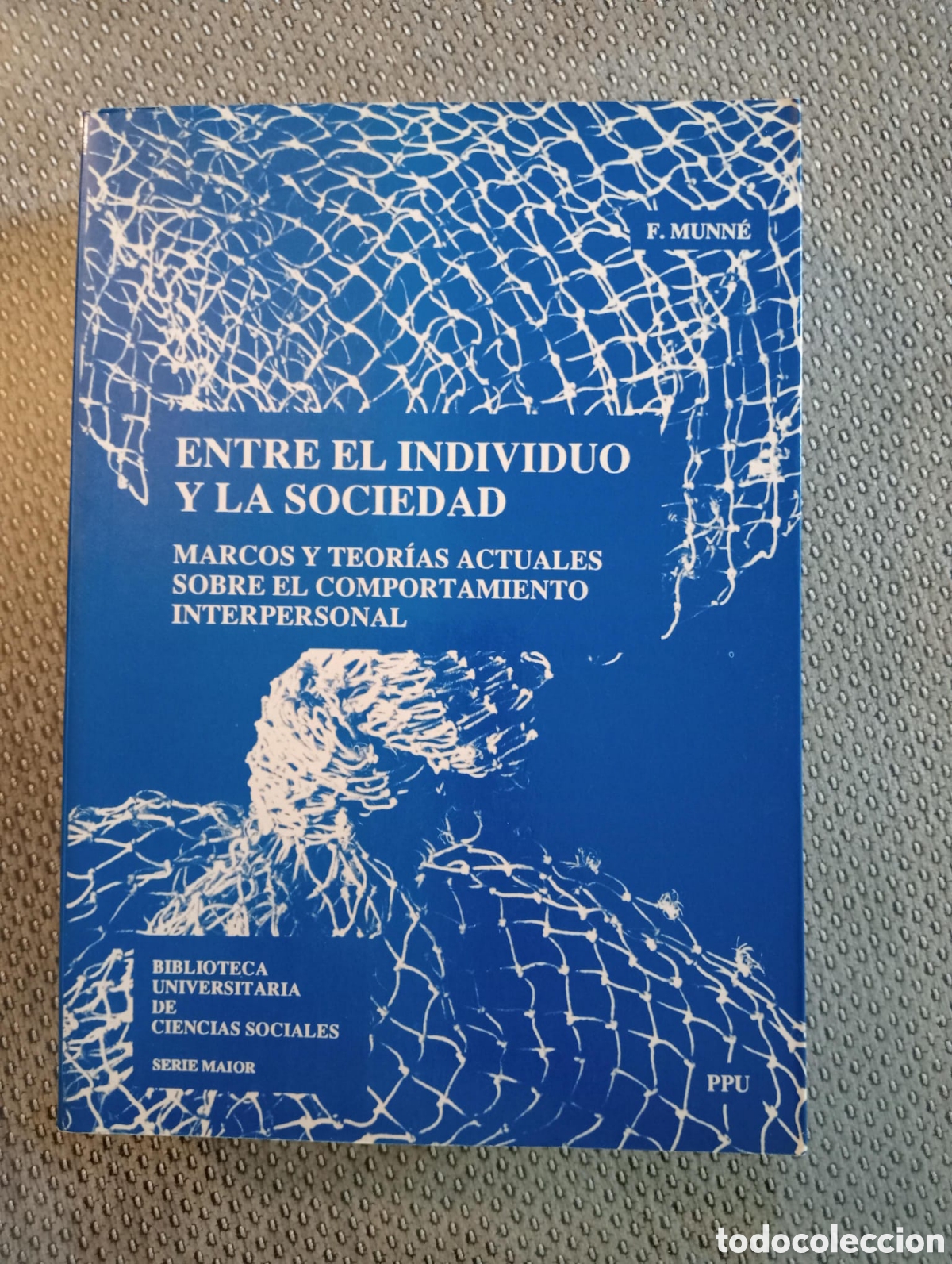 Libros de segunda mano: Frederic Munn&eacute; - Entre el individuo y la sociedad: Marcos y teor&iacute;as contempor&aacute;nea sobre ...
