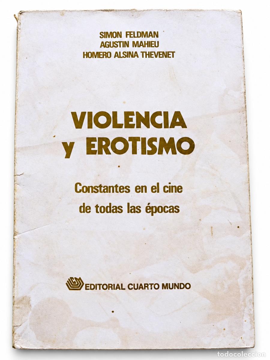 Libros de segunda mano: VIOLENCIA Y EROTISMO. CONSTANTES EN EL CINE DE TODAS LAS &Eacute;POCAS &ndash; LM