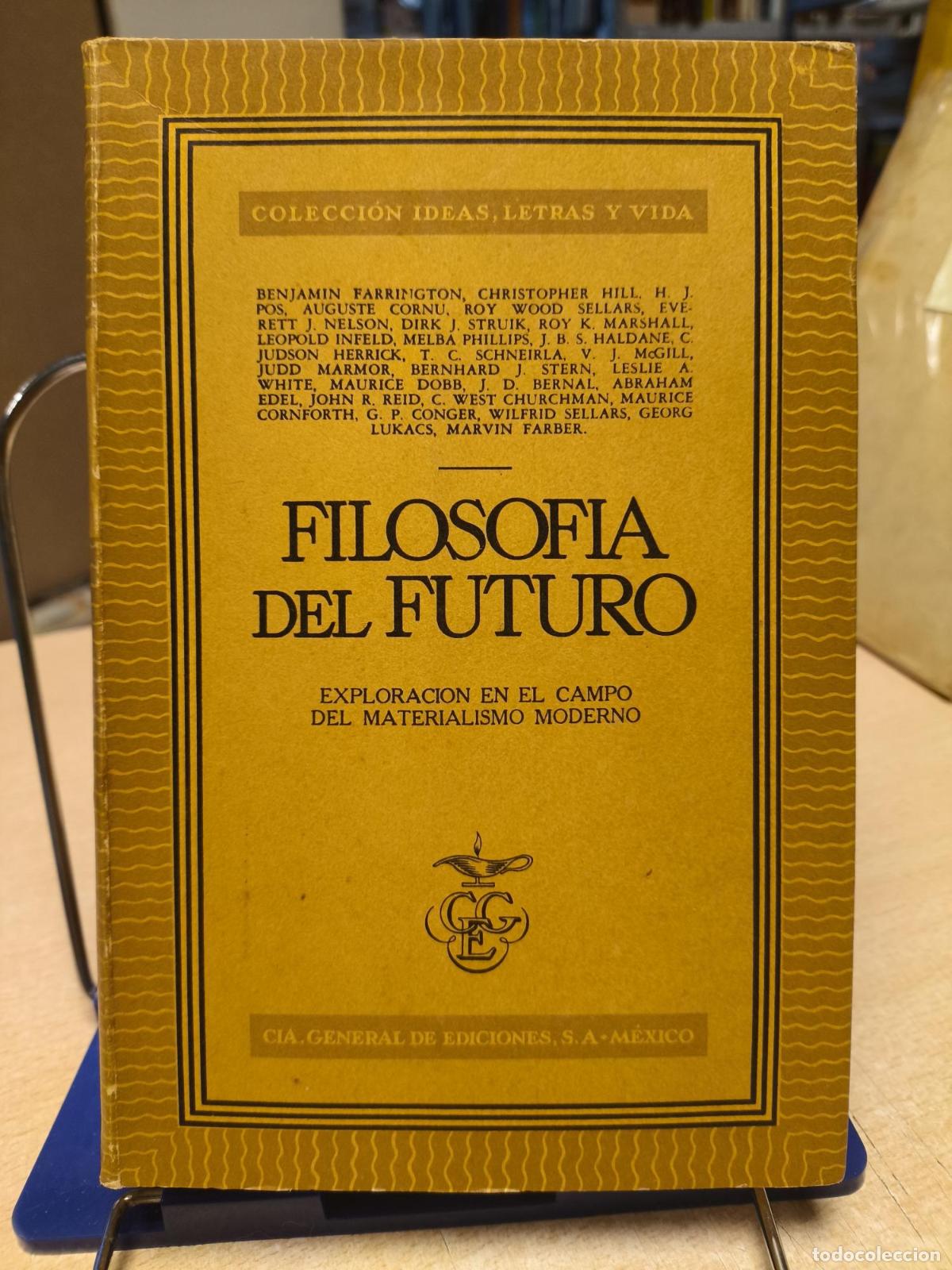 Libros de segunda mano: FILOSOFIA DEL FUTURO Exploracion en el campo del materialismo moderno - ED. GENERAL DE EDICIONES 19
