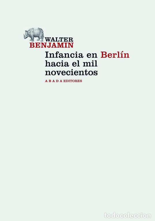 Libros de segunda mano: Infancia en Berl&iacute;n hacia el mil novecientos. - Benjamin, Walter.