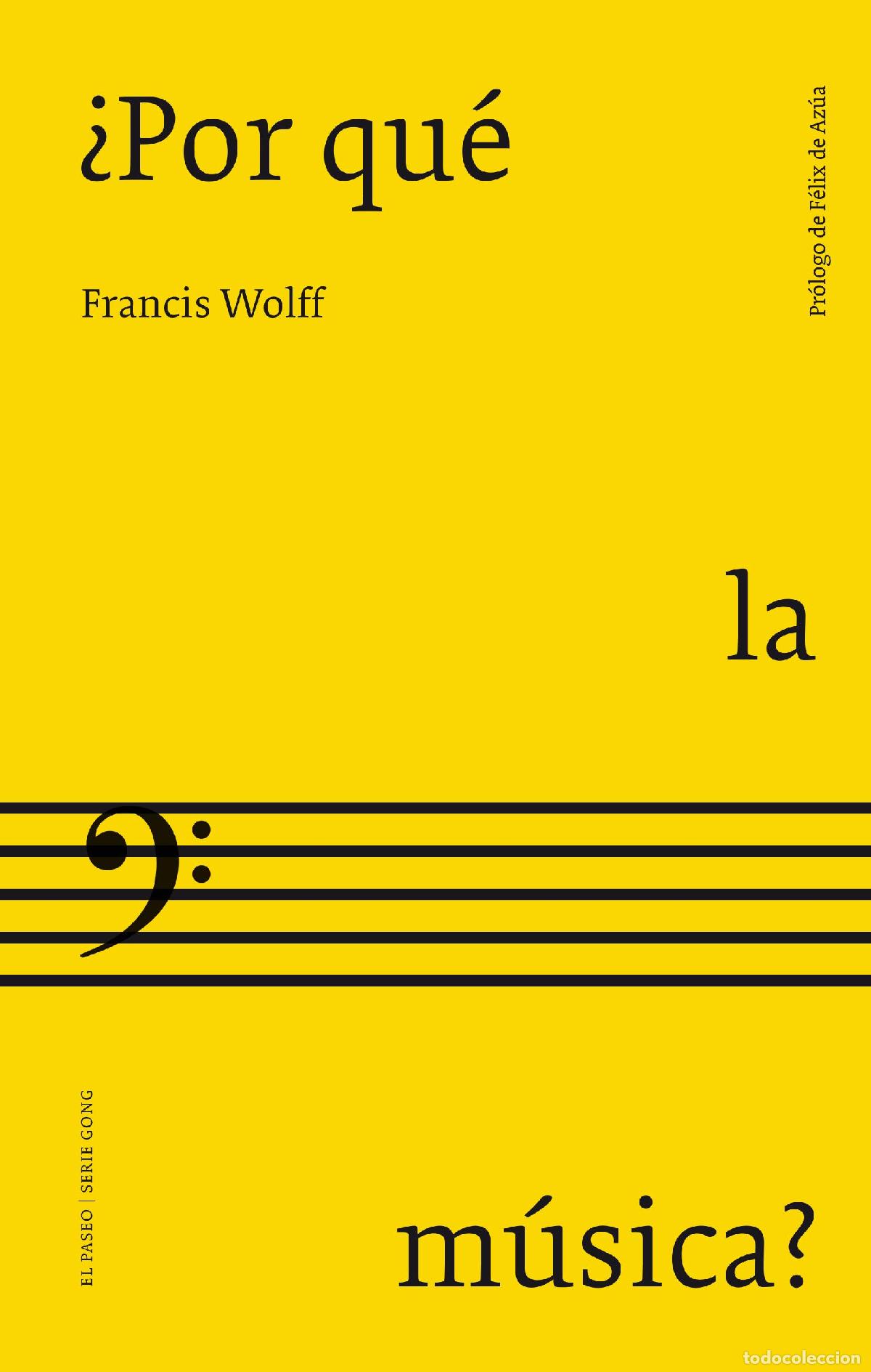 Libros de segunda mano: &iquest;Por qu&eacute; la m&uacute;sica?. - Wolff, Francis.