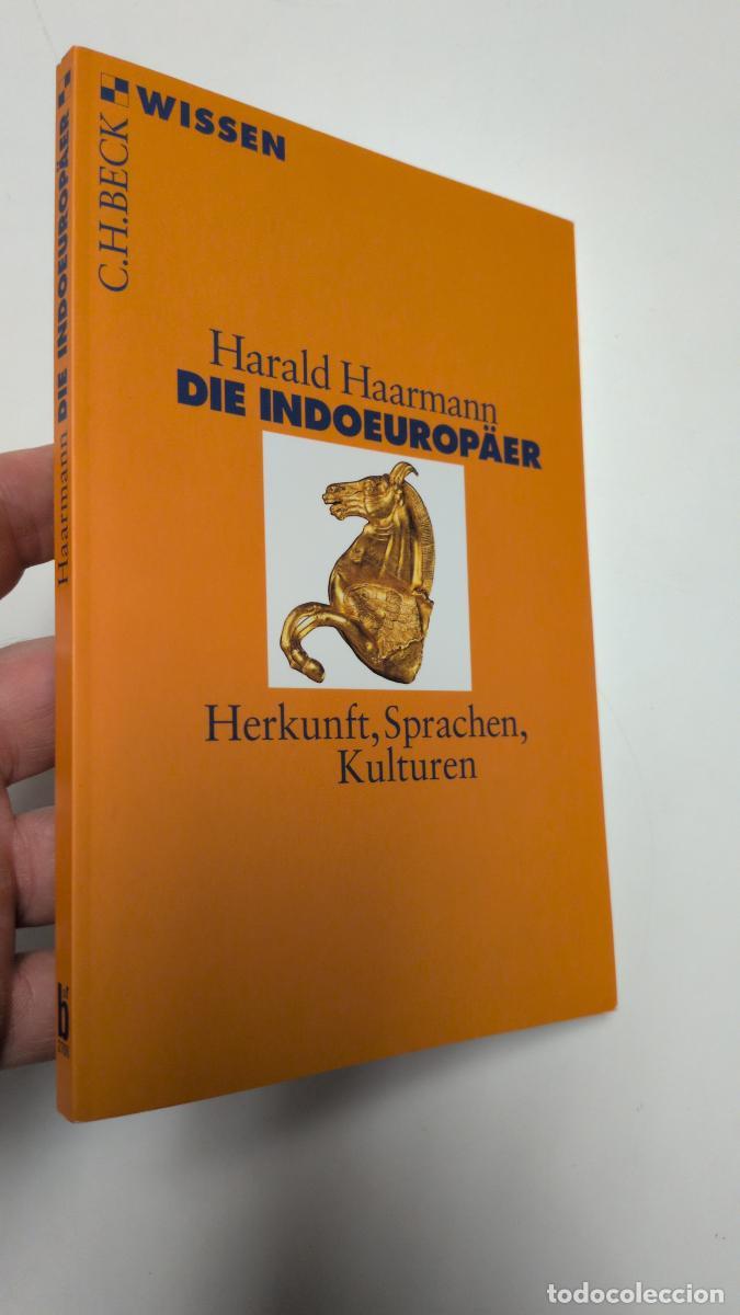 Libros de segunda mano: Die Indoeurop&auml;er: Herkunft, Sprache, Kulturen - Haarmann, Harald