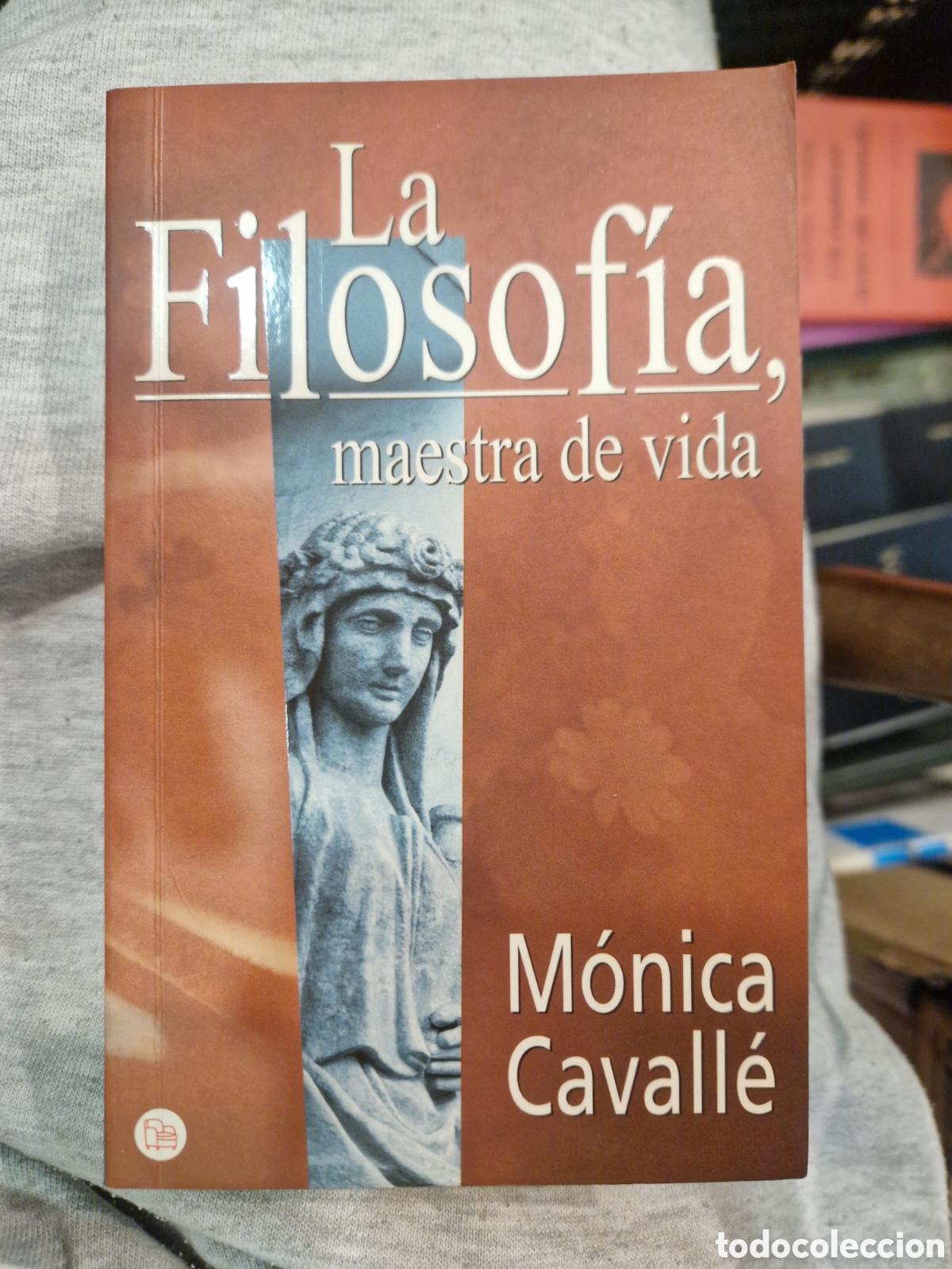 Libros de segunda mano: CAVALL&Eacute;, M&oacute;nica. La filosof&iacute;a, maestra de la vida.