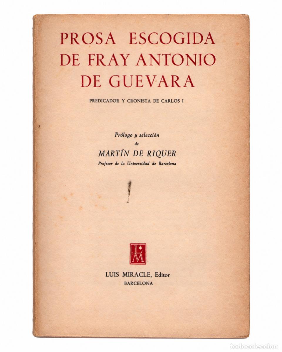 Libros de segunda mano: Fray Antonio de Guevara &ndash; Prosa escogida &ndash; Luis Miracle &ndash; 1943 &ndash; LM
