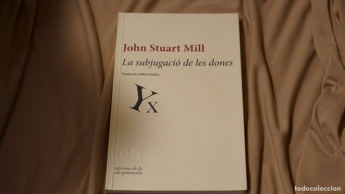 Libros de segunda mano: John Stuart Mill - La subjugaci&oacute; de les dones - Ela Geminada 2013
