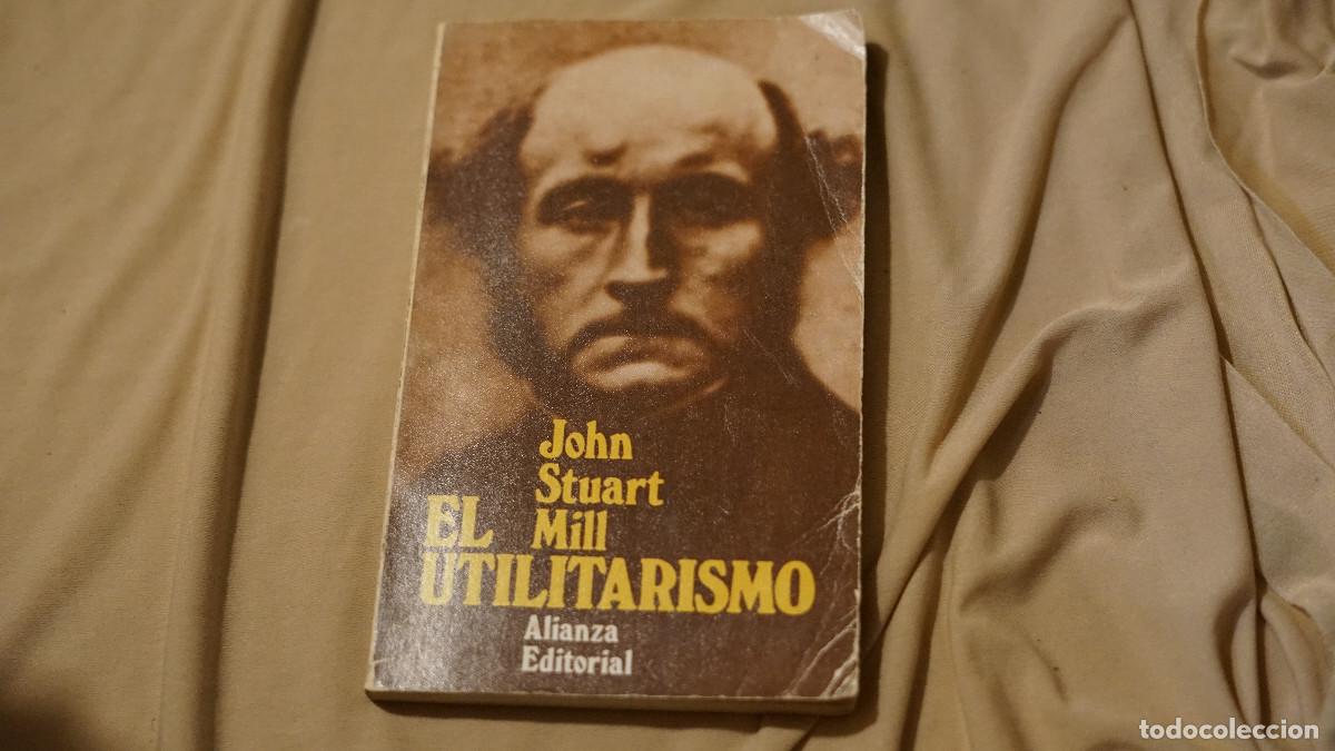 Libros de segunda mano: John Stuart Mill - El utilitarismo - Alianza 1984
