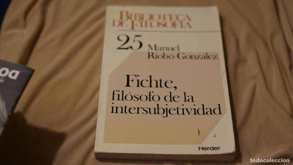 Libros de segunda mano: Manuel Riobo Gonz&aacute;lez - Fichte fil&oacute;sofo de la intersubjetividad